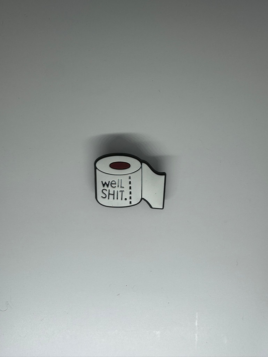 Well Shit Toilet Paper Charm
