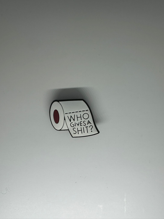 Who Gives A Shit Toilet Paper Charm